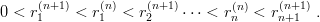 0 < r(n+1 )< r(n)<  r(n+1) ⋅⋅⋅ < r(n)< r(n+1) .
     1       1      2          n      n+1
