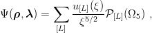           ∑
Ψ(ρ, λ) =     u[L](ξ)P   (Ω ) ,
               ξ5∕2   [L]  5
           [L]
