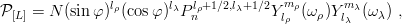 P   =  N (sin φ)lρ(cos φ)lλPlρ+1∕2,lλ+1∕2Y mρ(ω )Y mλ (ω  ) ,
  [L]                      n           lρ   ρ   lλ    λ
