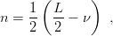       (       )
n = 1-  L-−  ν   ,
    2   2
