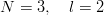 N  = 3,  l = 2
