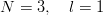 N  = 3,  l = 1
