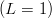 (L = 1)
