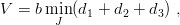 V  = bmin (d1 + d2 + d3) ,
        J
