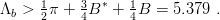 Λb > 1π +  3B∗ + 1B  = 5.379 .
     2     4     4
