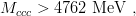 M    >  4762 MeV  ,
  ccc

