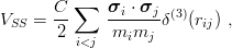          ∑
V   =  C-     σi ⋅-σjδ(3)(r ) ,
 SS    2      mimj       ij
          i<j
