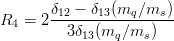        δ12 − δ13(mq ∕ms)
R4 = 2 -----------------
         3δ13(mq ∕ms )
