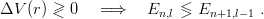 ΔV  (r) >< 0   =⇒     En,l <> En+1,l−1 .
