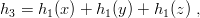 h3 = h1(x) + h1(y) + h1(z) ,

