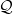 Q